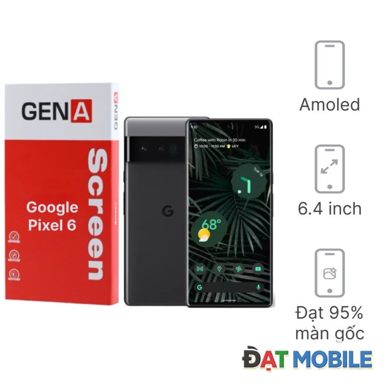 Google Pixel 6, 6a, 6 Pro: lỗi pin, sạc, màn hình và dấu hiệu cần sửa