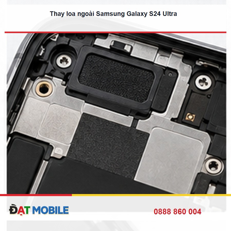 Thay loa ngoài Samsung Galaxy S24 Ultra tại Đạt Mobile