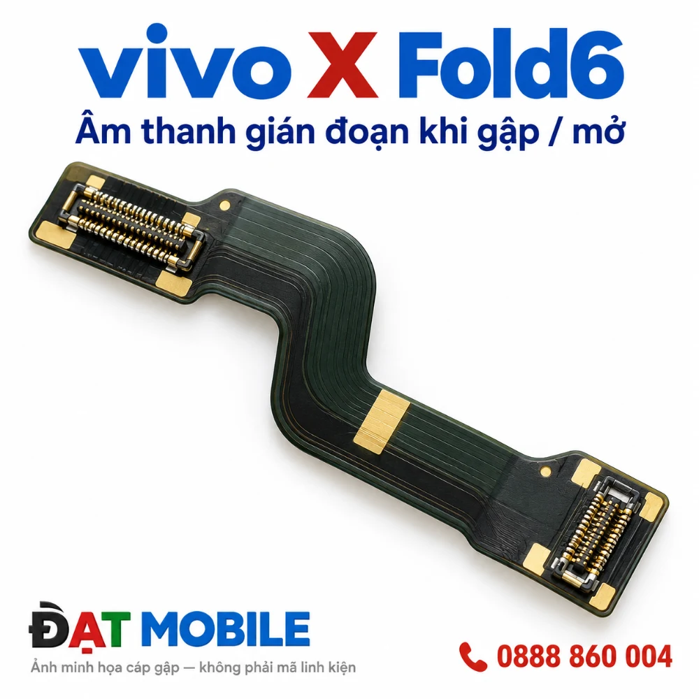 Minh họa cáp gập cho vivo X Fold6 - Âm thanh gián đoạn khi gập / mở